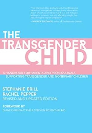 The Transgender Child: Revised & Updated Edition