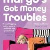 Margo's Got Money Troubles: 'Funny, perceptive . . . add it to your summer reading list stat.' STYLIST