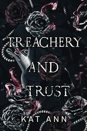 Treachery And Trust
