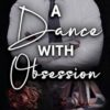 A Dance With Obsession: A Bodyguard Romantic Suspense: (Dunn Security Group Book 1)