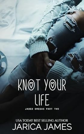 Knot Your Life: A Whychoose Omegaverse Duet