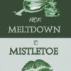 From Meltdown to Mistletoe