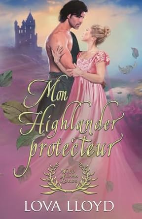 Mon Highlander protecteur: Romance historique Highlander