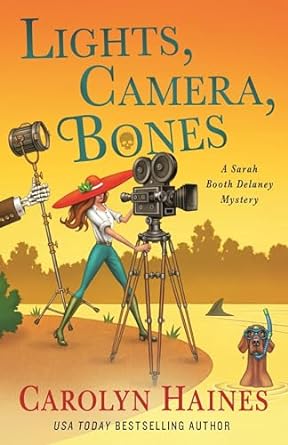 Lights, Camera, Bones: A Sarah Booth Delaney Mystery: 27