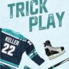 Trick Play: A Fake Dating Hockey Romance