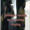 Midnight Creeping - Early Morning Reaping