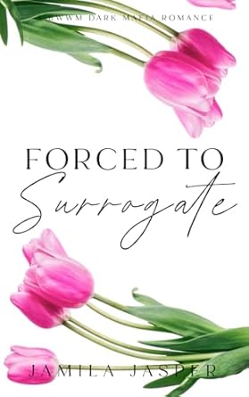 Forced To Surrogate: BWWM Dark Mafia Romance: 1