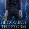 Becoming the Storm