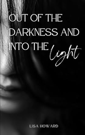 Out of the darkness and into the light