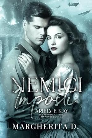 NEMICI IMPOSTI: Ariela e Kay: per imposizione nemici, ma non per natura.