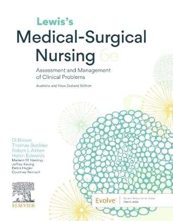 Lewis’s Medical-Surgical Nursing:Assessment and Management of Clinical Problems: Includes Elsevier Adaptive Quizzing for Lewis’s Medical Surgical ... Nursing 6th Australia and New Zealand edition