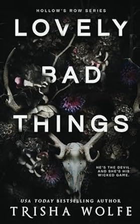Lovely Bad Things: (Hollow’s Row Book 1)