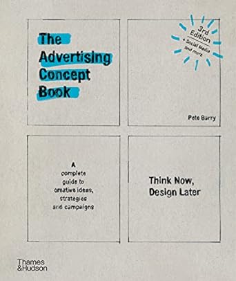 The Advertising Concept Book:Think Now, Design Later