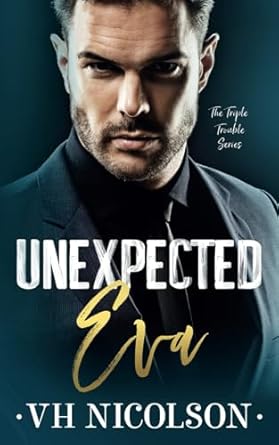 Unexpected Eva: An Age Gap, Dad’s Best Friend Romance...