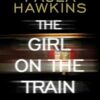 The Girl on the Train: The multi-million-copy global phenomenon