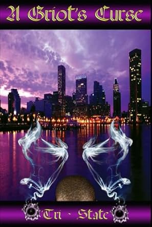 Tri-State "A Griot's Curse": Urban Fiction