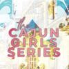 The Cajun Girls Series Boxset