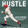 Charlie Hustle: The Rise and Fall of Pete Rose, and the Last Glory Days of Baseball