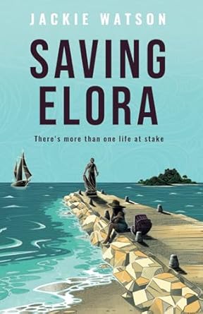 Saving Elora: An emotionally gripping page-turner of love, betrayal and forgiveness