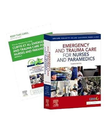 Emergency and Trauma Care for Nurses and Paramedics 4ed: Includes Elsevier Adaptive Quizzing for Emergency and Trauma Care for Nurses and Paramedics 4e