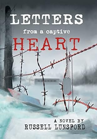 Letters from a Captive Heart: America’s Heartbreak In the...