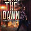 Burn the Dawn: 2