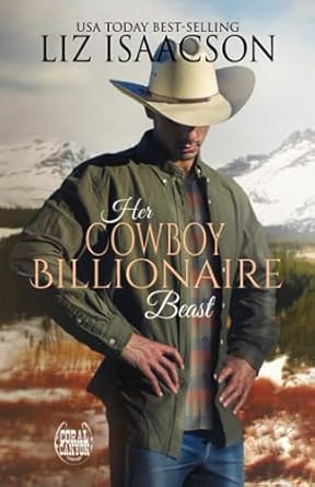 Her Cowboy Billionaire Beast: A Hammond Brothers Novel (Christmas at Whiskey Mountain Lodge)
