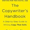 The Copywriter's Handbook: A Step-by-Step Guide to Writing Copy That Sells (4th Edition)