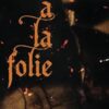 A La Folie: Special Edition