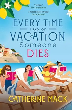 Every Time I Go on Vacation, Someone Dies