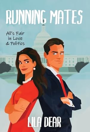 Running Mates: All's Fair in Love and Politics