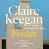 Foster: by the Booker-shortlisted author of Small Things Like These