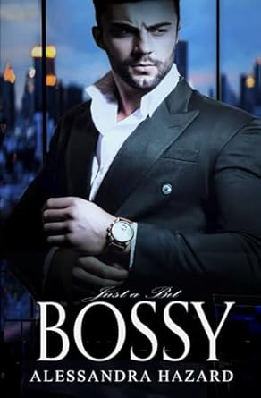 Just a Bit Bossy