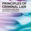 Principles of Criminal Law in Queensland and Western Australia Third Edition - Book