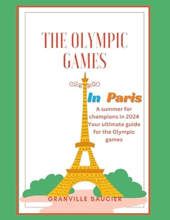 THE OLYMPIC GAMES IN PARIS: A summer for champions in 2024, Paris guide, historical facts about the Olympic games, tickets, venues, table of events, and athletes to watch out for.