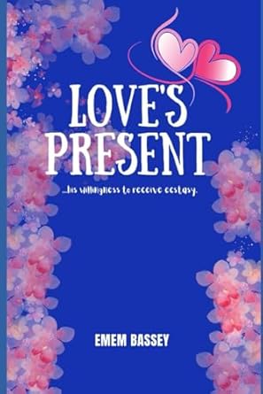 LOVE'S PRESENT