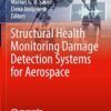 Structural Health Monitoring Damage Detection Systems for Aerospace