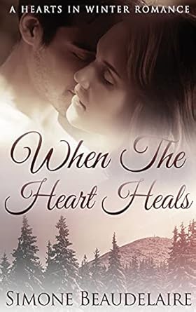 When The Heart Heals (3): Large Print Hardcover Edition