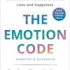 The Emotion Code: How to Release Your Trapped Emotions for Abundant Health, Love and Happiness
