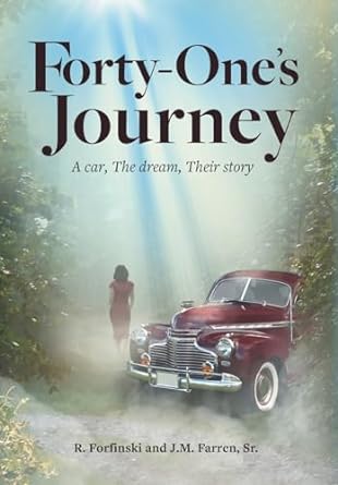 Forty-One's Journey: A car, The dream, Their story