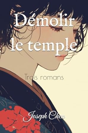 Démolir le temple: Trois romans