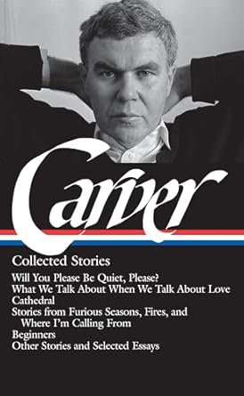 Raymond Carver: Collected Stories (LOA #195)