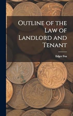 Outline of the law of Landlord and Tenant