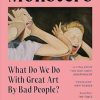 Monsters: What Do We Do with Great Art by Bad People?