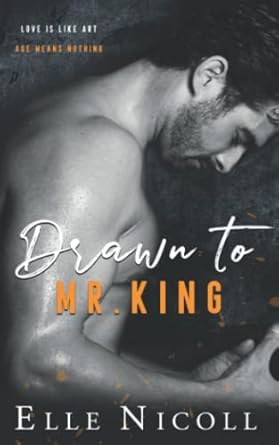 Drawn to Mr. King: A steamy age gap office romance: 3
