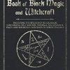 The Complete Book of Black Magic and Witchcraft: Including the rituals of Ceremonial Magic, Exorcism, True Sorcery and Infernal Necromancy