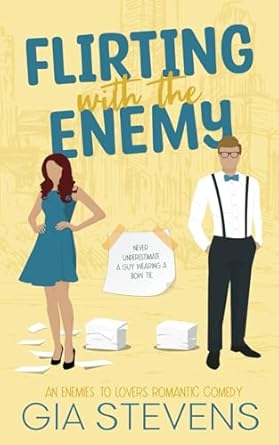 Flirting with the Enemy: An Enemies to Lovers Romantic Comedy: 2