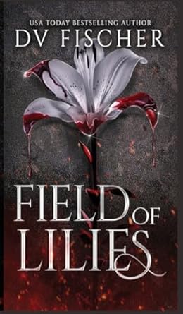 Field of Lilies (A Curvy Girl Dark Romance Novel)
