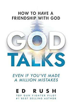 God Talks: How to Have a Friendship with God (Even if You’ve Made a Million Mistakes)
