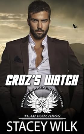 Cruz's Watch: Brotherhood Protectors World